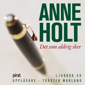 Det som aldrig sker (ljudbok) av Anne Holt