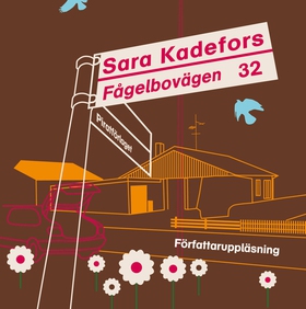 Fågelbovägen 32 (ljudbok) av Sara Kadefors