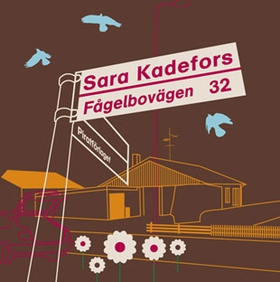 Fågelbovägen 32 (ljudbok) av Sara Kadefors