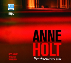 Presidentens val (ljudbok) av Anne Holt