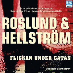 Flickan under gatan (ljudbok) av Roslund & Hel