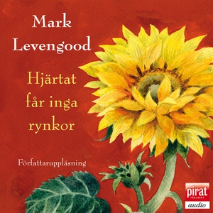 Hjärtat får inga rynkor (ljudbok) av Mark Leven