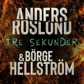 Tre sekunder (ljudbok) av  Roslund & Hellström,