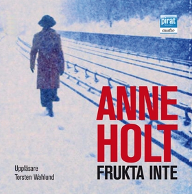 Frukta inte (ljudbok) av Anne Holt