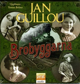 Brobyggarna (ljudbok) av Jan Guillou
