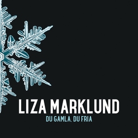 Du gamla, du fria (ljudbok) av Liza Marklund