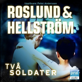 Två soldater (ljudbok) av Roslund & Hellström, 