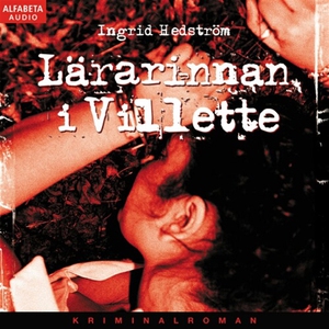 Lärarinnan i Villette (ljudbok) av Ingrid Hedst