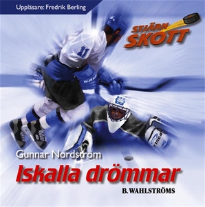 Iskalla drömmar (ljudbok) av Gunnar Nordström
