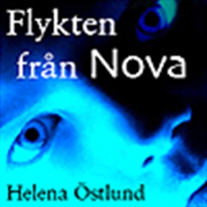 Flykten från Nova (ljudbok) av Helena Östlund
