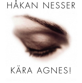 Kära Agnes (ljudbok) av Håkan Nesser