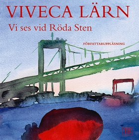 Vi ses vid röda sten (ljudbok) av Viveca Lärn