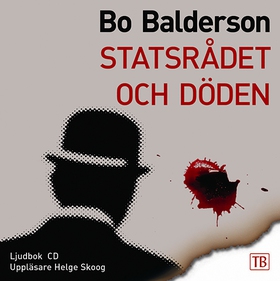 Statsrådet och döden (ljudbok) av Bo Balderson