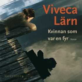 Kvinnan som var en fyr (ljudbok) av Viveca Lärn