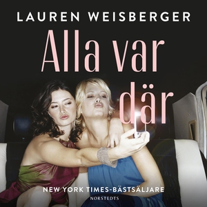 Alla var där (ljudbok) av Lauren Weisberger