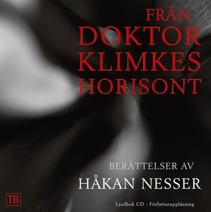 Från doktor Klimkes horisont (ljudbok) av Håkan