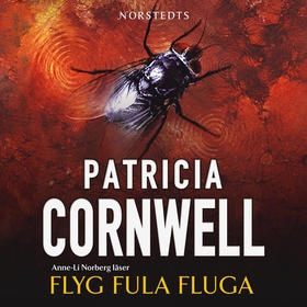 Flyg fula fluga (ljudbok) av Patricia Cornwell