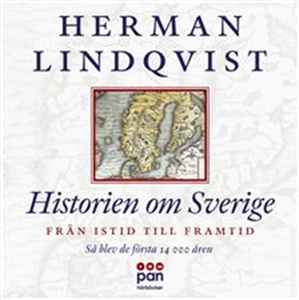 Historien om Sverige - Från istid till framtid
