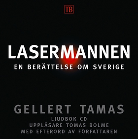 Lasermannen (ljudbok) av Gellert Tamas