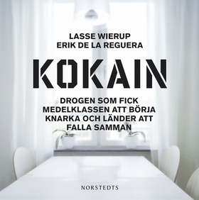 Kokain (ljudbok) av Lasse Wierup, Erik de la Re