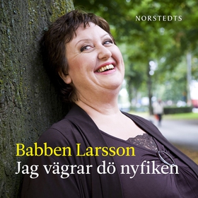 Jag vägrar dö nyfiken (ljudbok) av Babben Larss