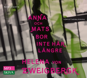 Anna och Mats bor inte här längre (ljudbok) av