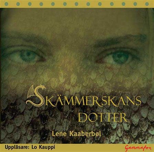 Skämmerskans dotter (ljudbok) av Lene Kaaberbøl