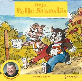 Heja, Pelle Svanslös (ljudbok) av Gösta Knutsso