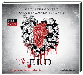 Eld (ljudbok) av Mats Strandberg, Sara Bergmark