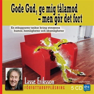 Gode Gud, ge mig tålamod - men gör det fort (lj