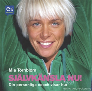 Självkänsla nu! (ljudbok) av Mia Törnblom