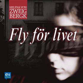 Fly för livet (ljudbok) av Helena von Zweigberg