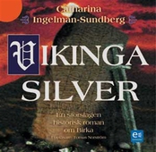 Vikingasilver : en storslagen historisk roman om Birka