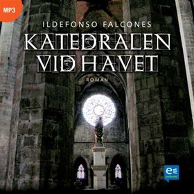 Katedralen vid havet (ljudbok) av Ildefonso Fal