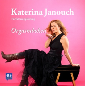 Orgasmboken (ljudbok) av Katerina Janouch