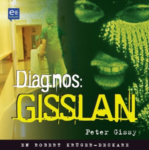 Diagnos: gisslan (ljudbok) av Peter Gissy