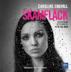 Skamfläck (ljudbok) av Caroline Engvall