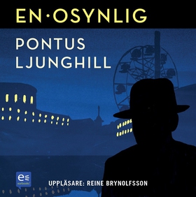 En osynlig (ljudbok) av Pontus Ljunghill