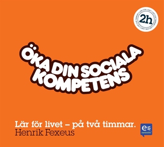 Öka din sociala kompetens: På två timmar (ljudb