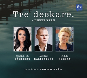 Tre deckare - Under ytan (ljudbok) av Mons Kall