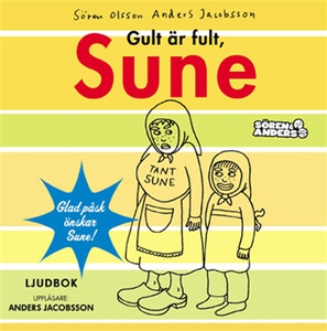 Gult är fult, Sune (ljudbok) av Sören Olsson, A