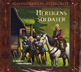 Hertigens soldater - Almandrarnas återkomst del