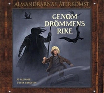 Genom drömmens rike - Almandrarnas återkomst de