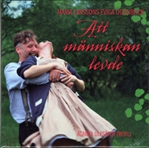 Att människan levde - Maria Larssons eviga ögon