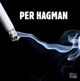 Cigarett (ljudbok) av Per Hagman