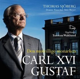 Carl XVI Gustaf - Den motvillige monarken (ljud