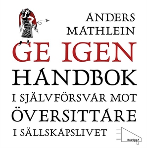 Ge igen : Handbok i självförsvar mot översittar