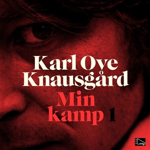 Min kamp (ljudbok) av Karl Ove Knausgård