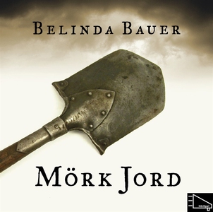 Mörk jord (ljudbok) av Belinda Bauer