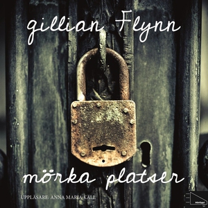Mörka platser (ljudbok) av Gillian Flynn